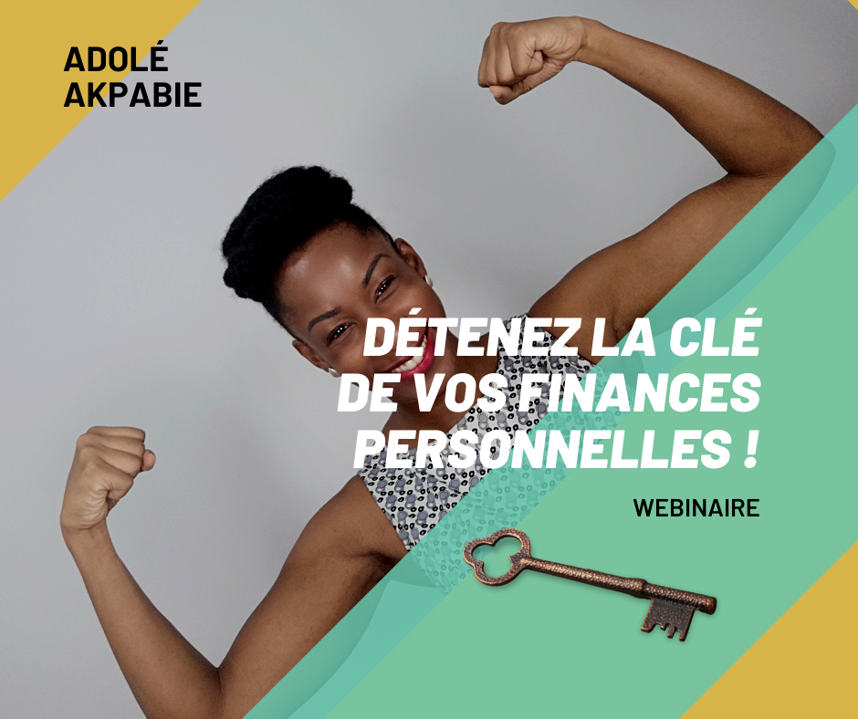 Détenez la clé de vos finances personnelles !_Webinaire_Adolé AKPABIE (Photo)